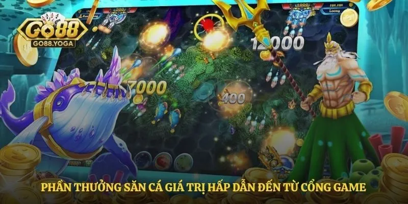Phần thưởng săn cá giá trị hấp dẫn đến từ cổng game
